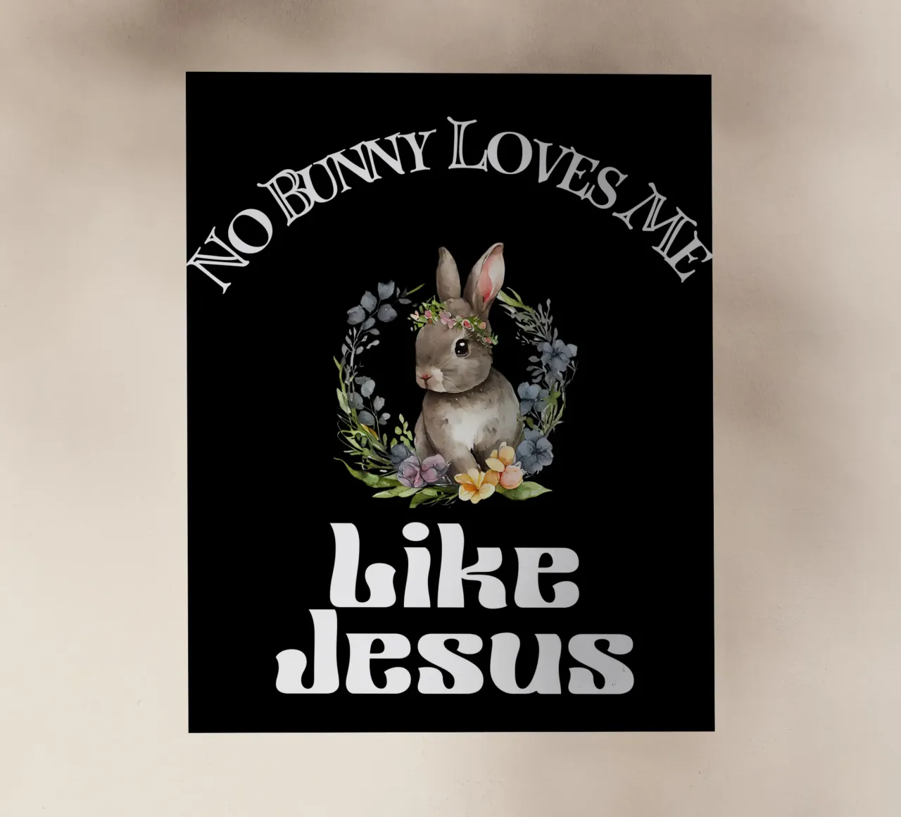 No Bunny loves me like Jesus use to demonstrate your faith backlit film by Lionandlamb