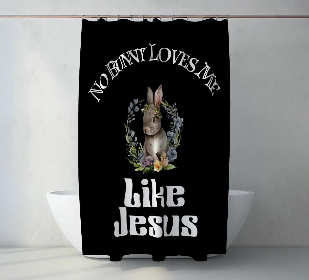 Kein Bunny liebt mich so wie Jesus, um deinen Glauben zu demonstrieren Duschvorhang von Lionandlamb