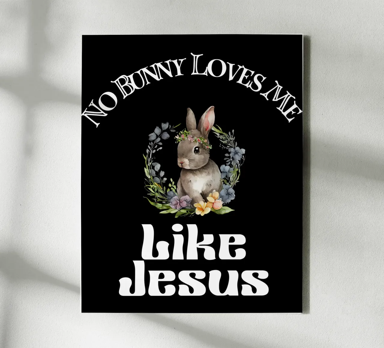 Kein Bunny liebt mich so wie Jesus, um deinen Glauben zu demonstrieren Leinwand mit Schattenfugenrahmen von Lionandlamb
