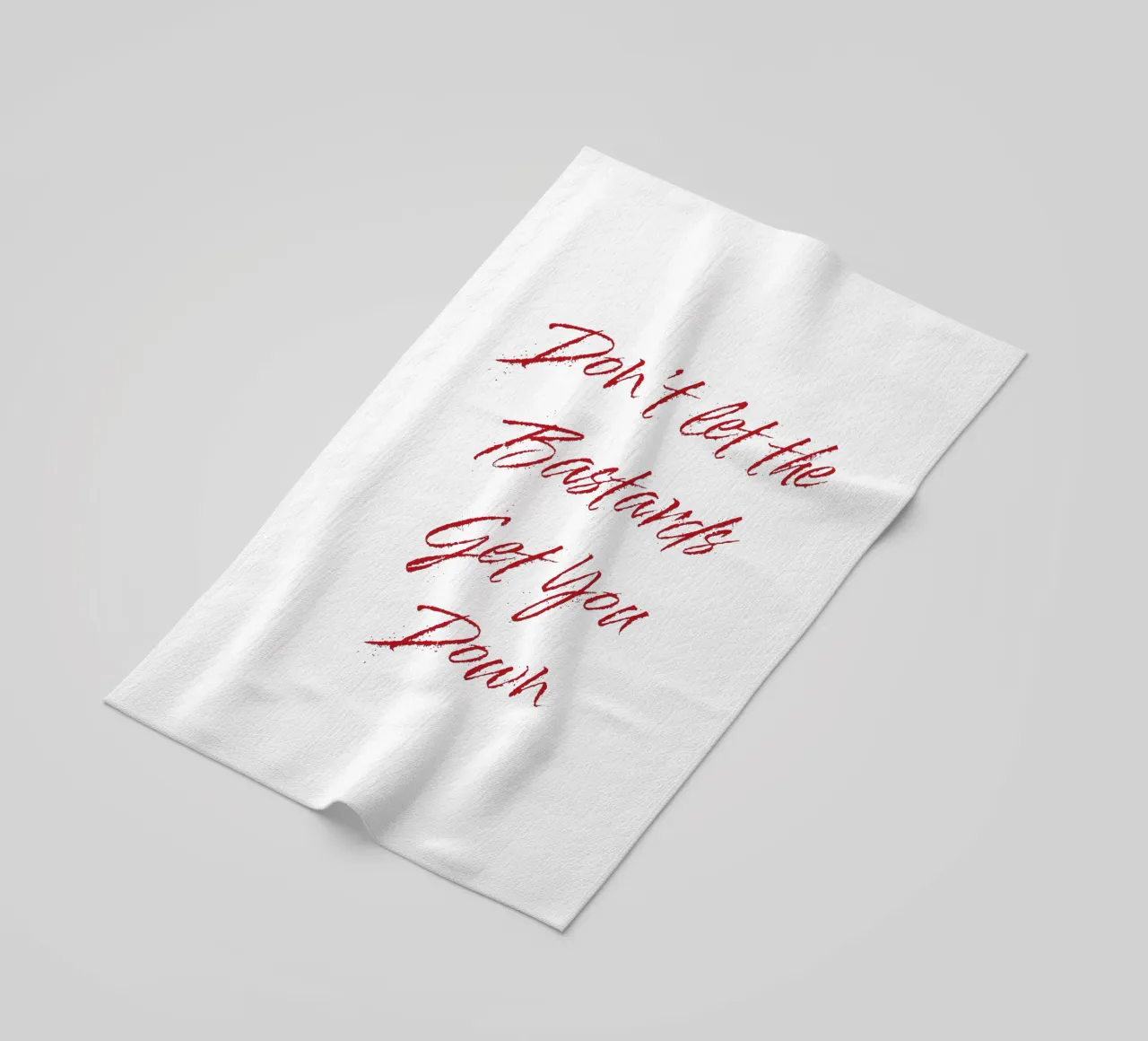 'Don't Let The Bastards Get You Down' - Red Text beach towel by FABOArt