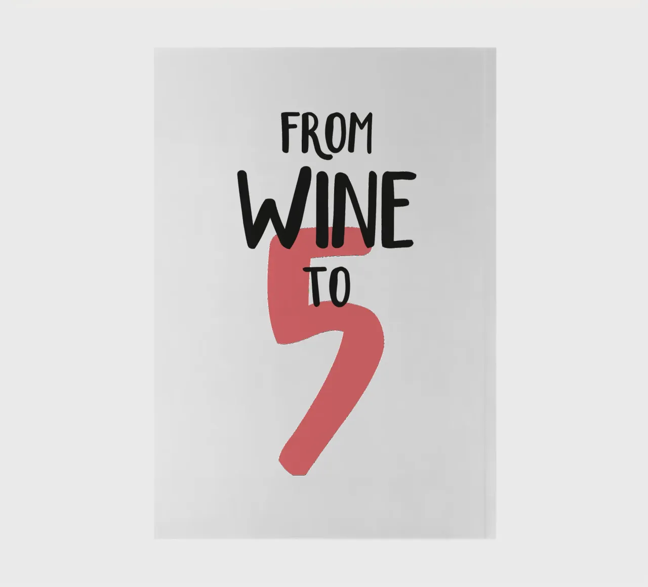From Wine to Five notebook by Constanze Art Direction