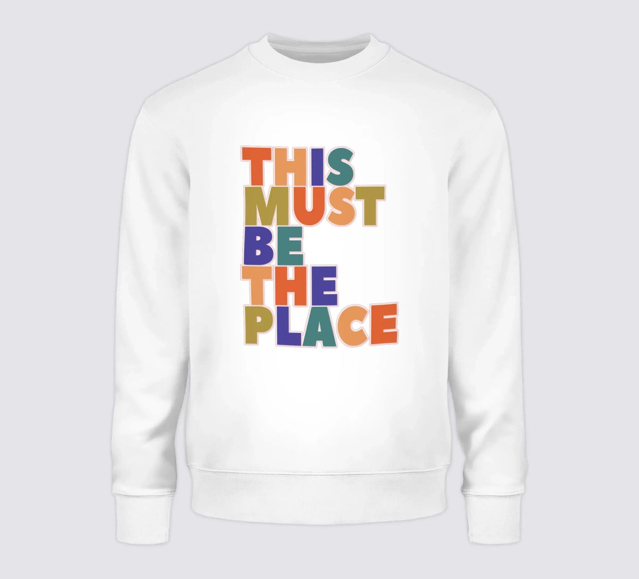 This Must Be The Place – Retro Chunky Typography Print sweat de showmemars