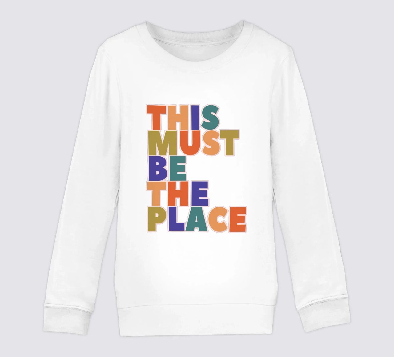 This Must Be The Place – Retro Chunky Typography Print sweat enfant de showmemars