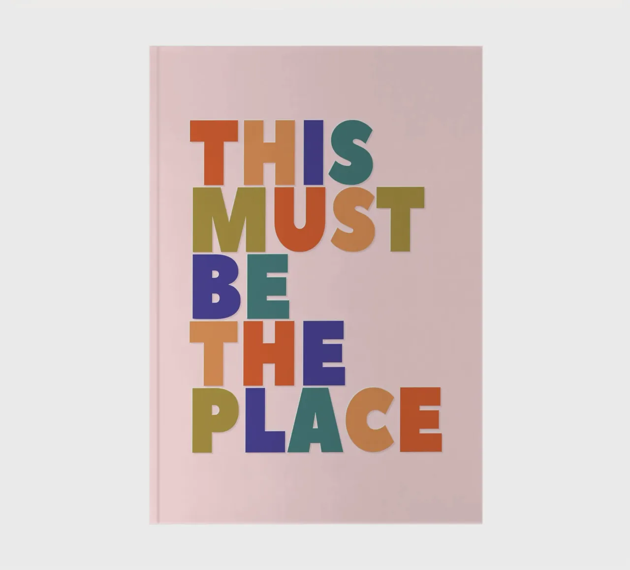 This Must Be The Place – Retro Chunky Typography Print notebook by showmemars
