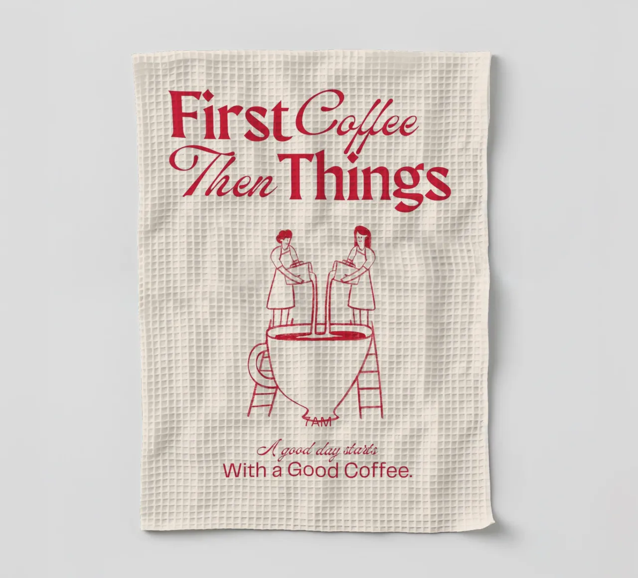 First Coffee, Then Things – Bold, Fun, and Caffeinated Print canovaccio da cucina da PrintCessStudio