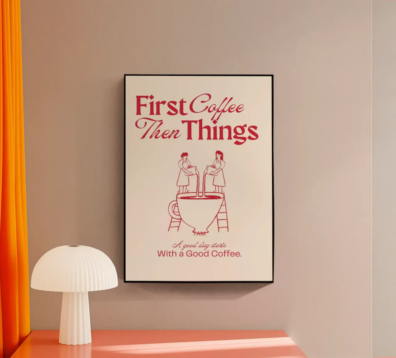 First Coffee, Then Things – Bold, Fun, and Caffeinated Print plexiglass da PrintCessStudio