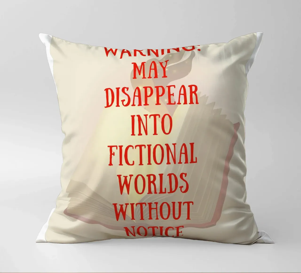 WARNING: MAY DISAPPEAR INTO FICTIONAL WORLDS WITHOUT NOTICE Kissen von FABOArt
