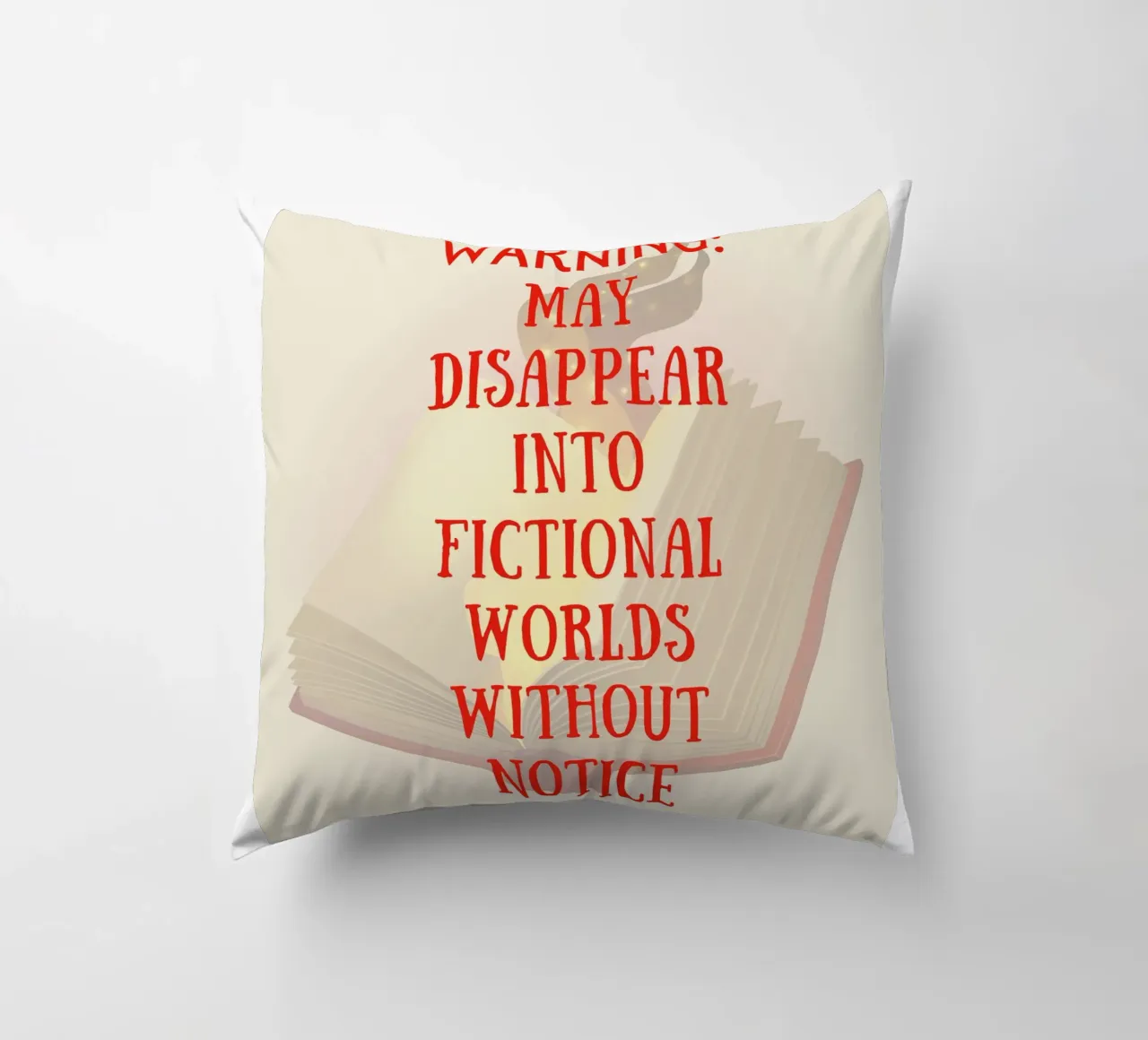 WARNING: MAY DISAPPEAR INTO FICTIONAL WORLDS WITHOUT NOTICE Kissen von FABOArt