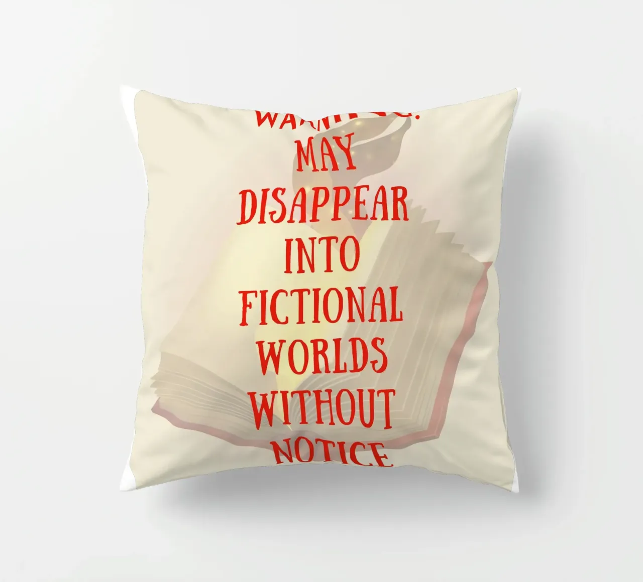 WARNING: MAY DISAPPEAR INTO FICTIONAL WORLDS WITHOUT NOTICE Kissen von FABOArt