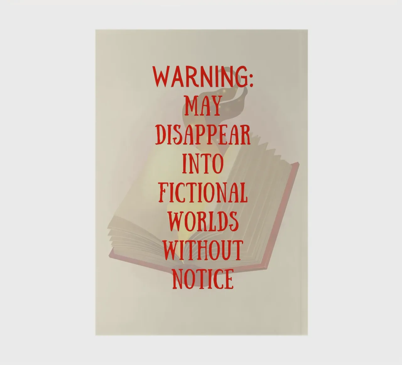 WARNING: MAY DISAPPEAR INTO FICTIONAL WORLDS WITHOUT NOTICE notebook by FABOArt