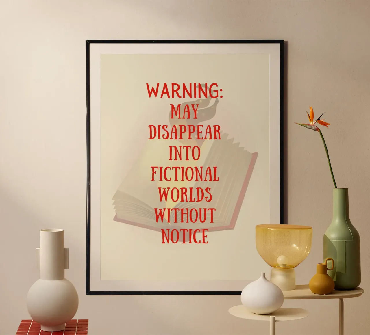 WARNING: MAY DISAPPEAR INTO FICTIONAL WORLDS WITHOUT NOTICE poster da FABOArt