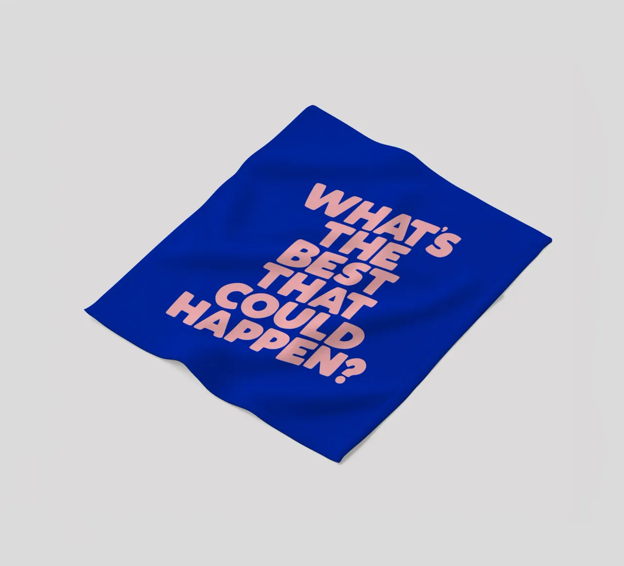 Whats The Best That Could Happen Tipografia di design in blu coperta in pile da THE MOTIVATED TYPE
