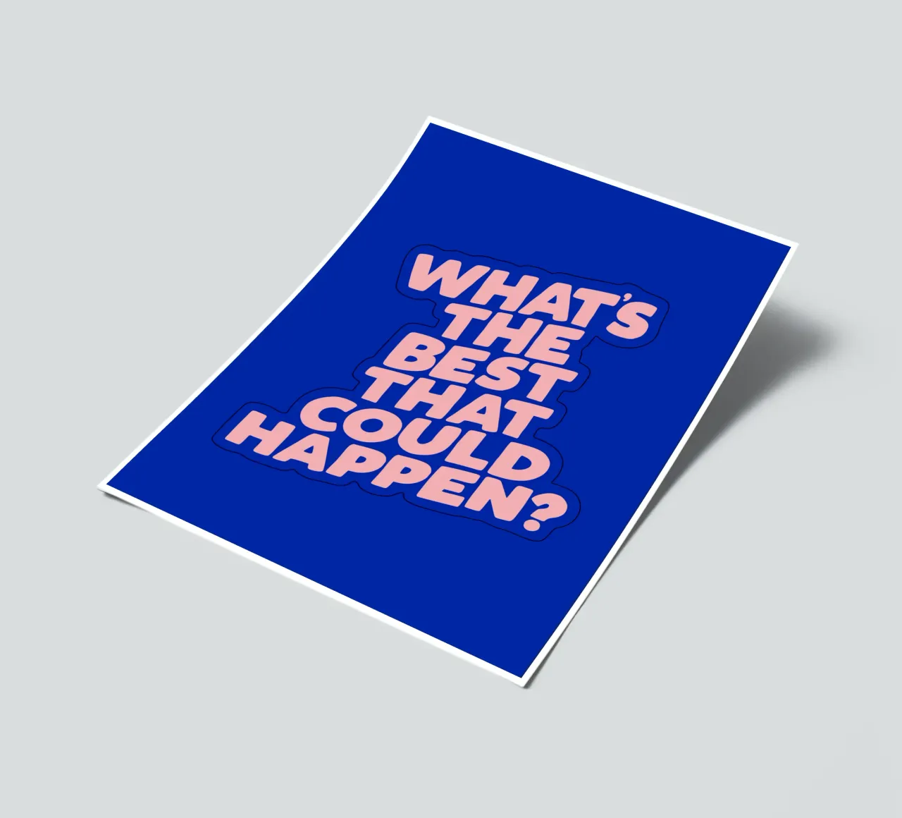 Whats The Best That Could Happen Tipografia di design in blu foglio adesivo da THE MOTIVATED TYPE