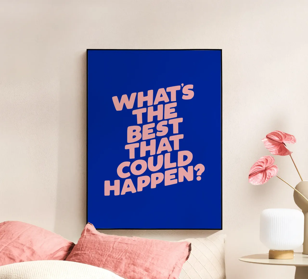 Whats The Best That Could Happen Tipografia di design in blu plexiglass da THE MOTIVATED TYPE