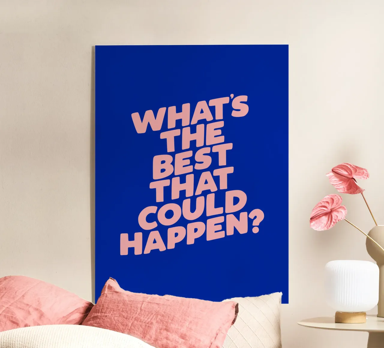 Whats The Best That Could Happen Tipografia di design in blu plexiglass da THE MOTIVATED TYPE