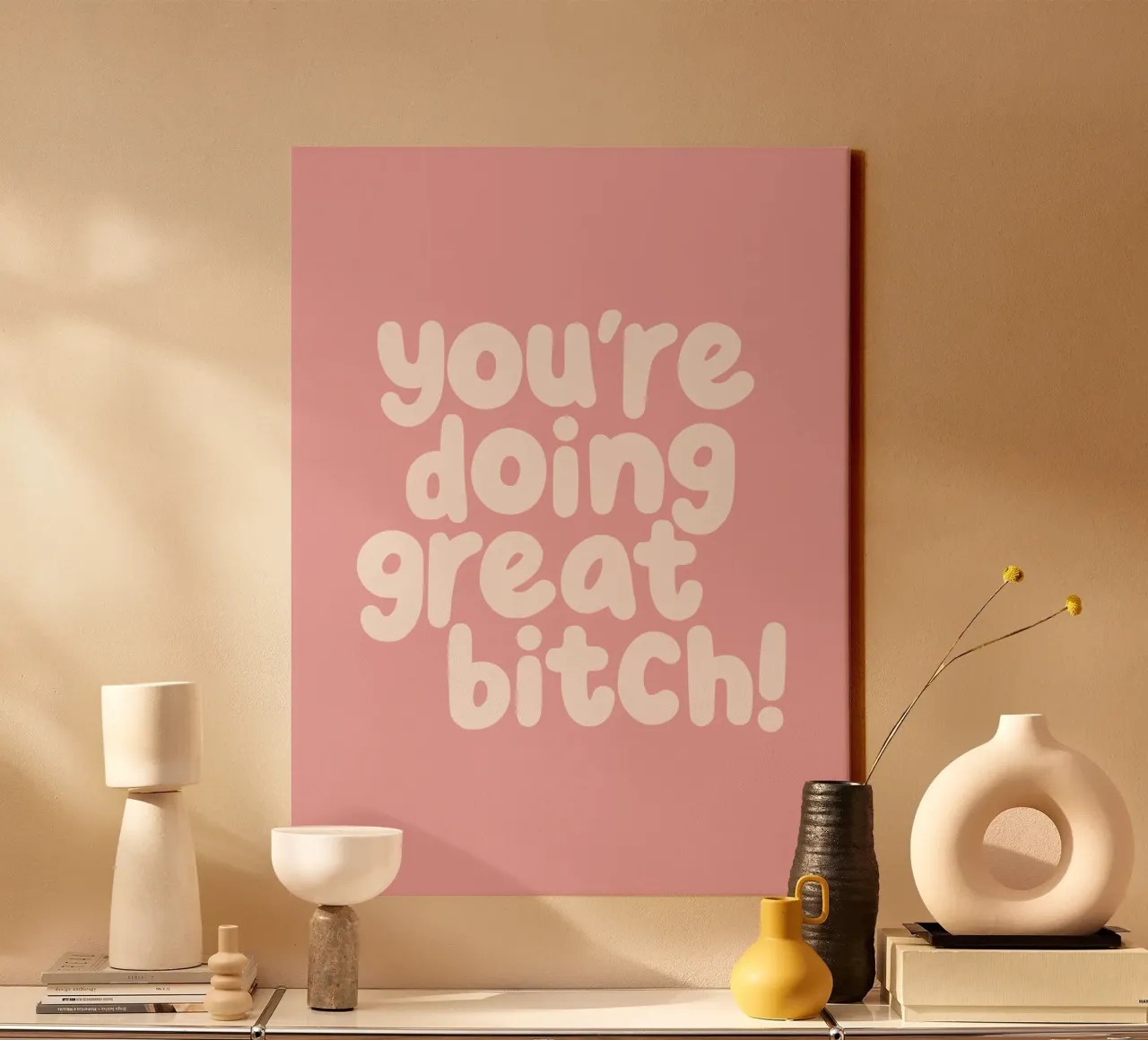 You're Doing Great Bitch Sassy Typograph Print in Peach Pink canvas with Floater frame by THE MOTIVATED TYPE