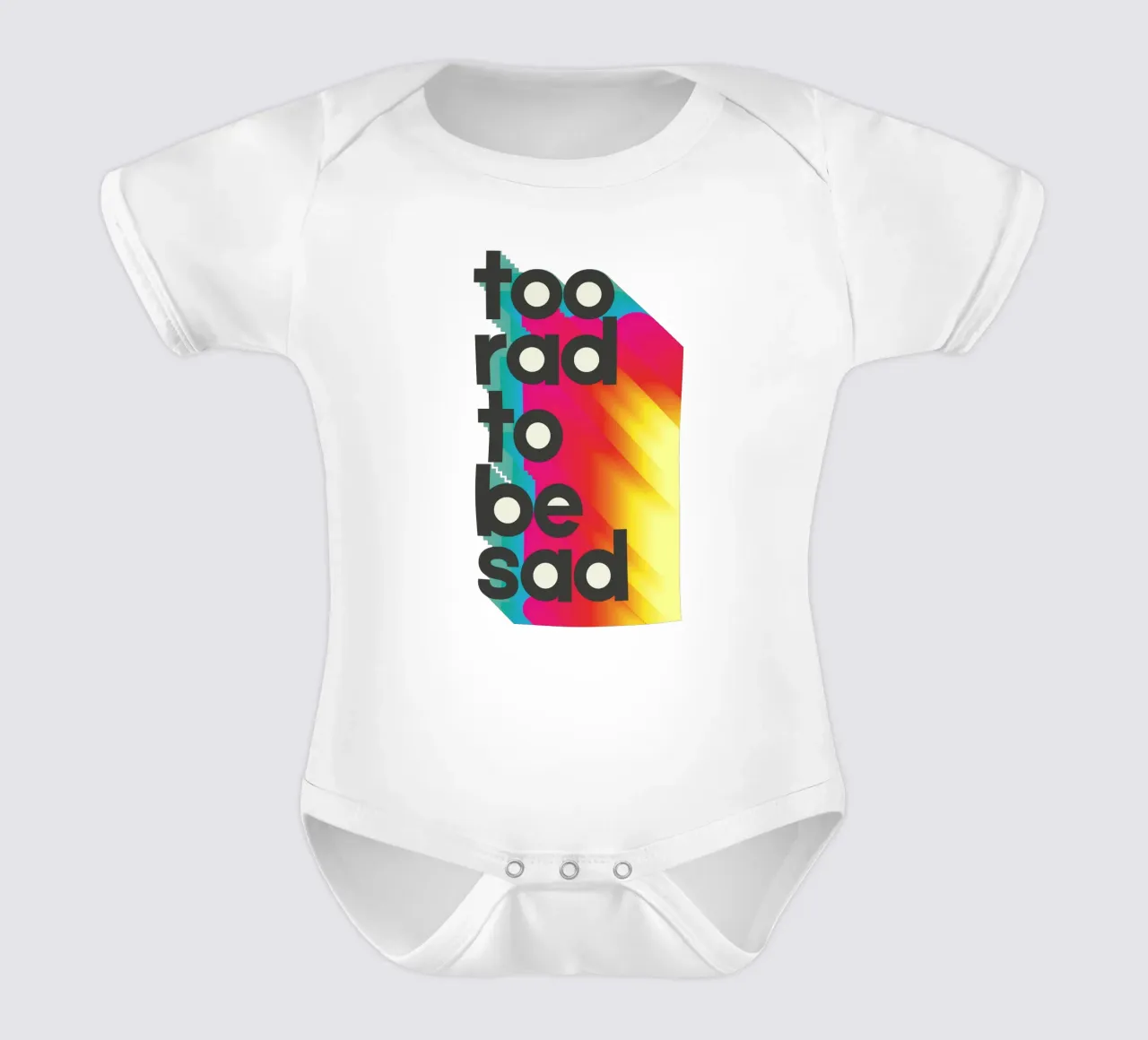Too Rad To Be Sad - Positive Vibes Wall Art body neonato maniche corte da showmemars