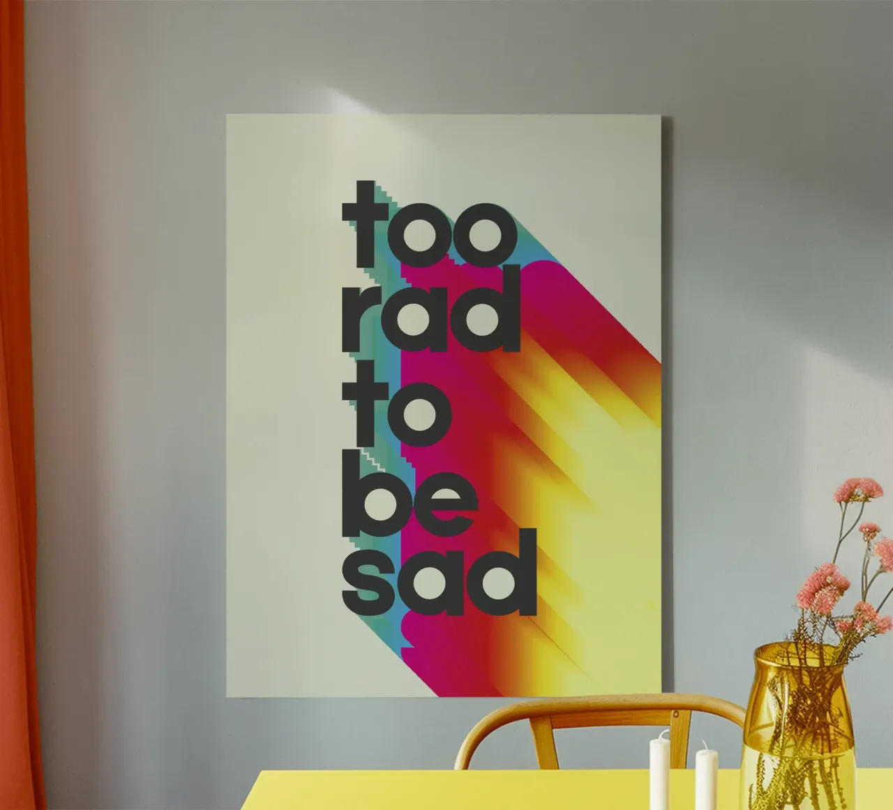Too Rad To Be Sad - Positive Vibes Wall Art Leinwand mit Schattenfugenrahmen von showmemars