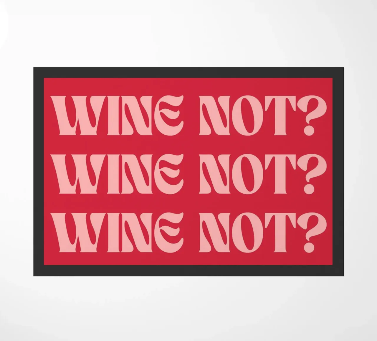 "Wine Not?" - Bold Print & Fun Kitchen Art zerbino da PrintCessStudio
