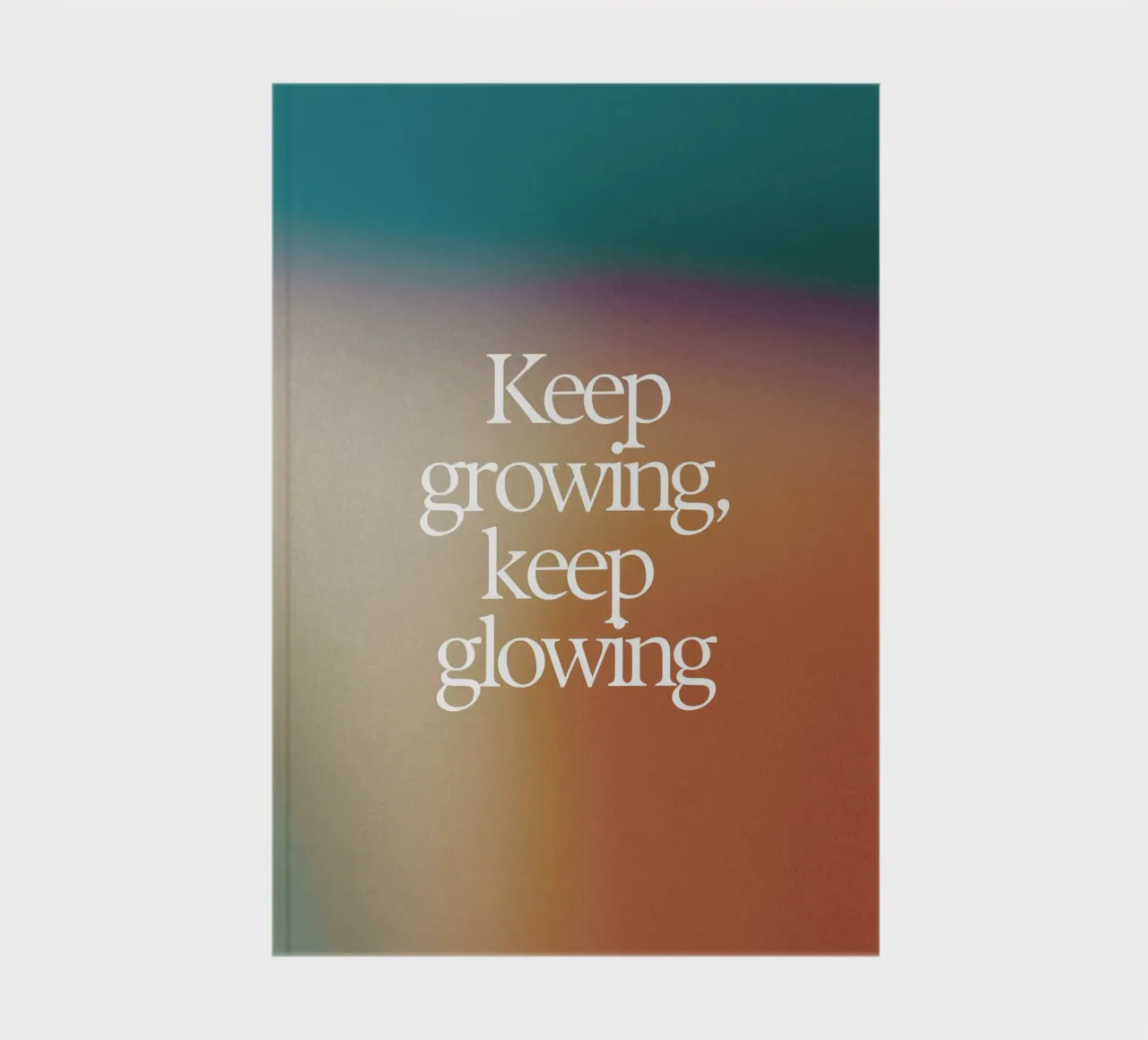 "Keep Growing, Keep Glowing" – Empowering & Uplifting Print notebook by PrintCessStudio