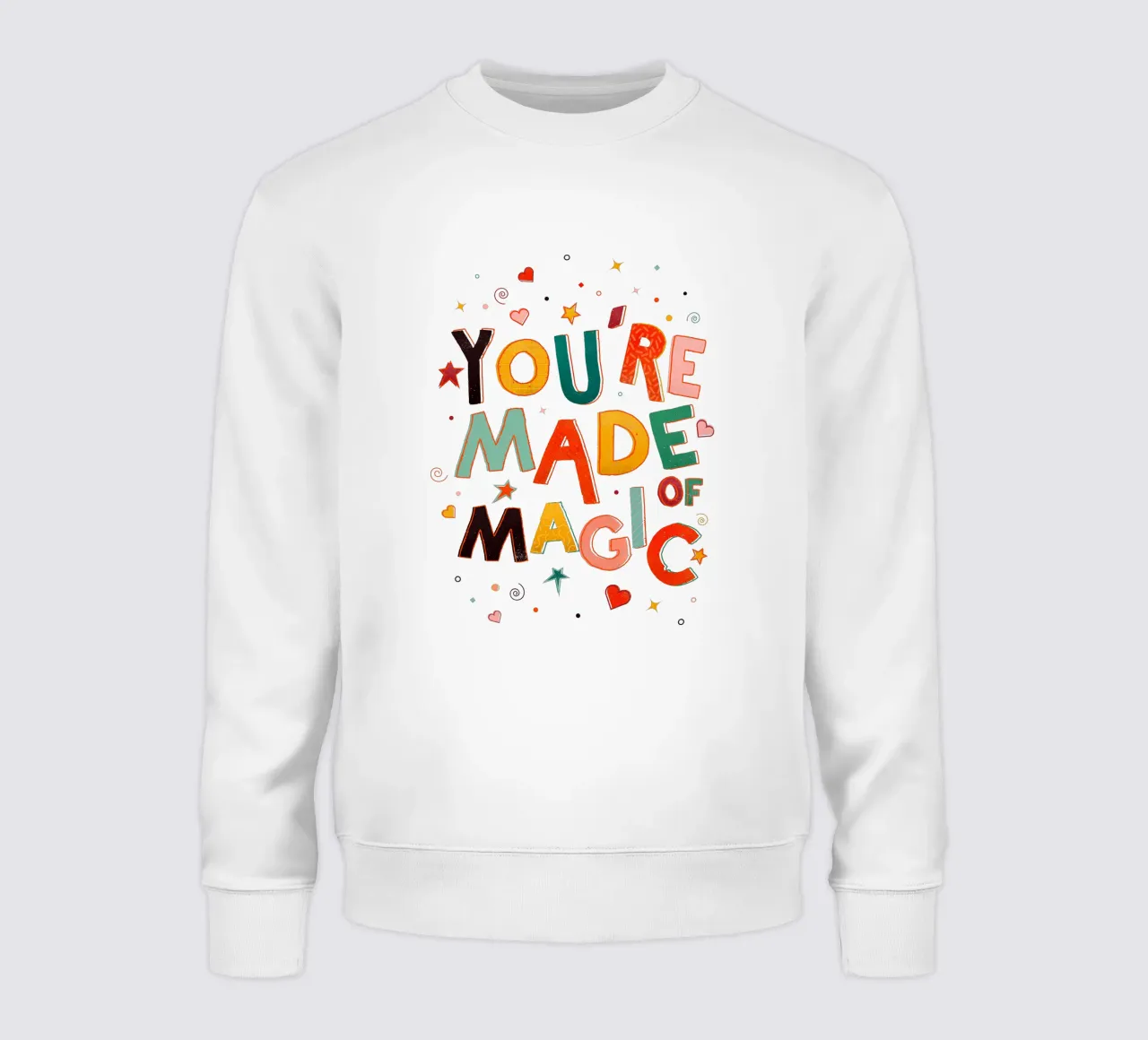 YOU'RE MADE OF MAGIC - colorful letters felpa da showmemars
