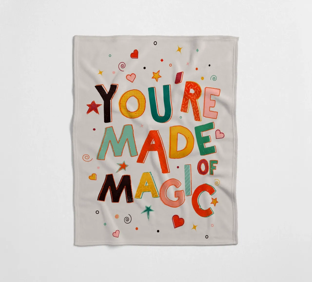 YOU'RE MADE OF MAGIC - colorful letters coperta in pile da showmemars