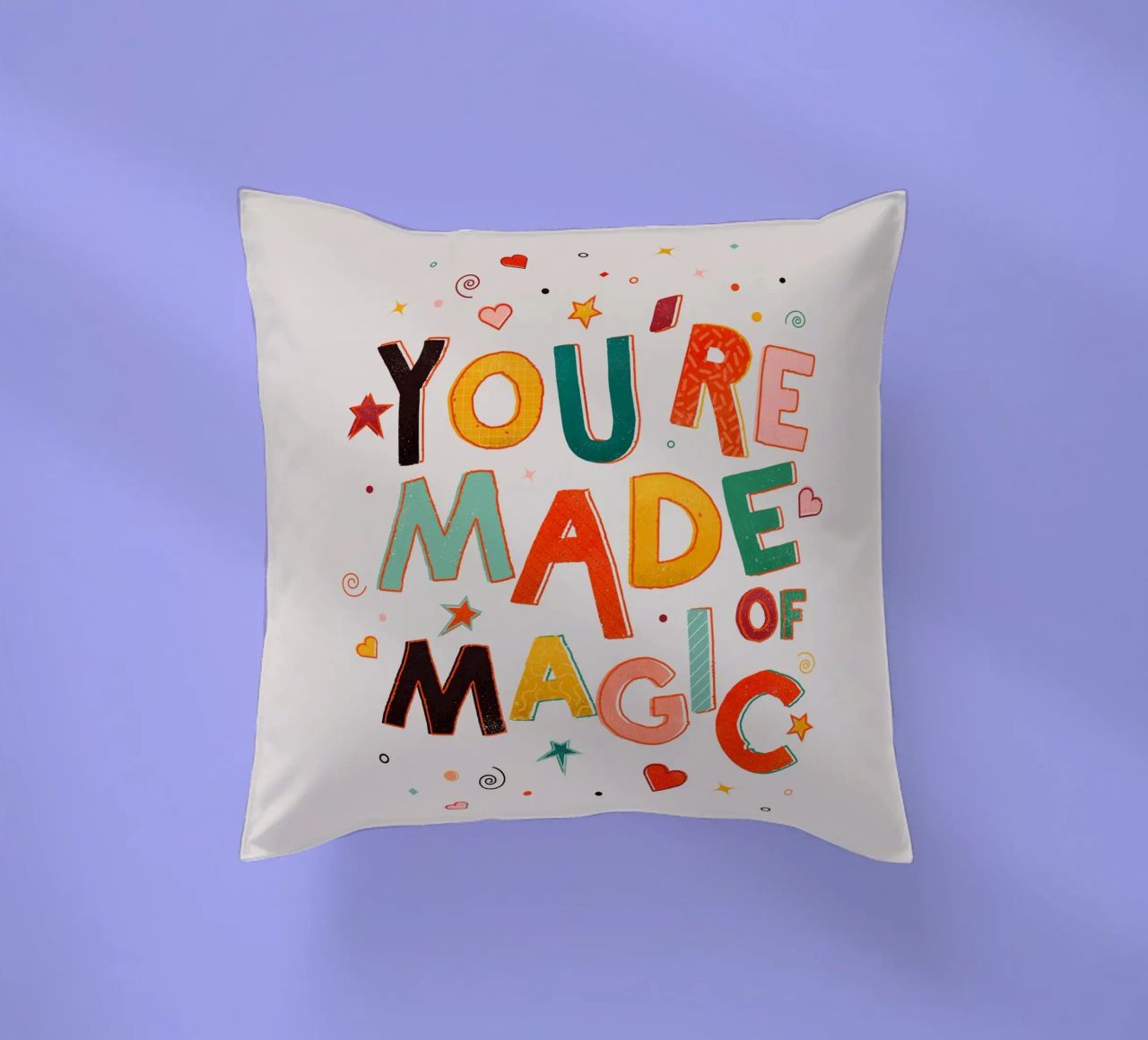 YOU'RE MADE OF MAGIC - colorful letters cuscino da showmemars