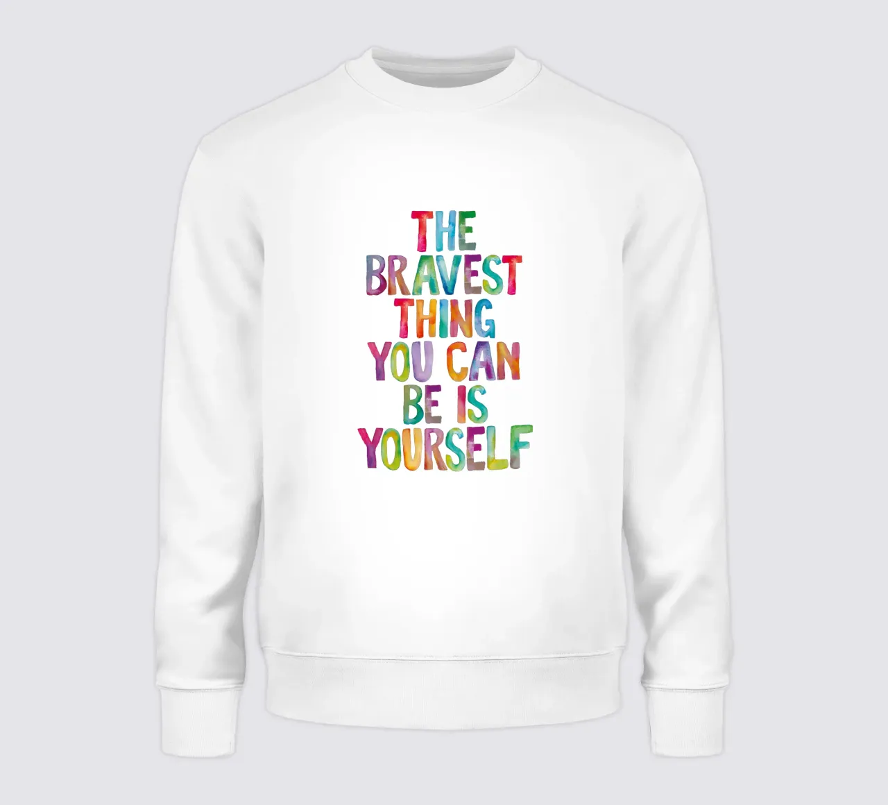 La chose la plus courageuse que vous puissiez être, c'est vous-même Typographie arc-en-ciel sweat de THE MOTIVATED TYPE