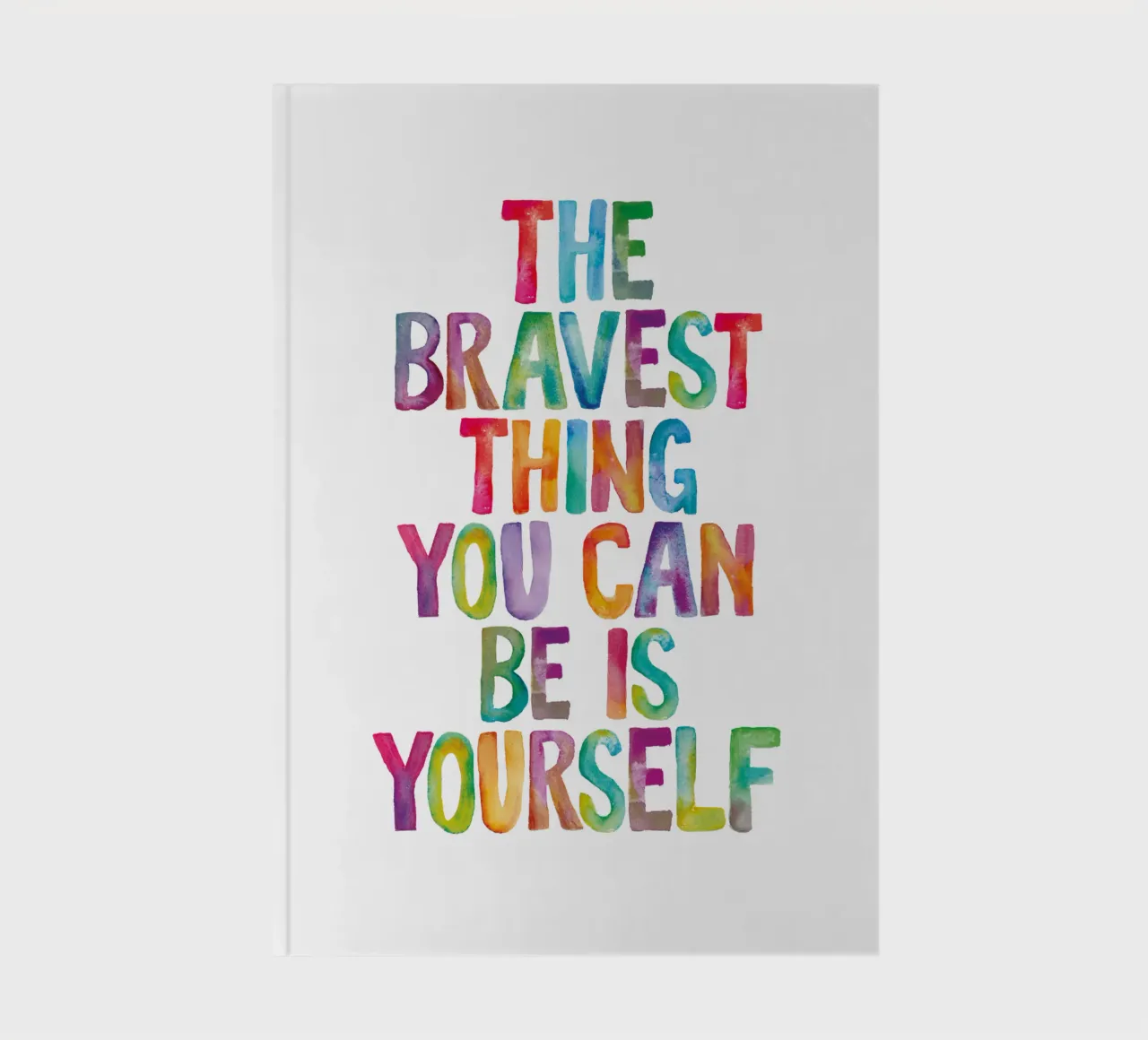 The Bravest Thing You Can Be is Yourself Rainbow Typography notebook by THE MOTIVATED TYPE