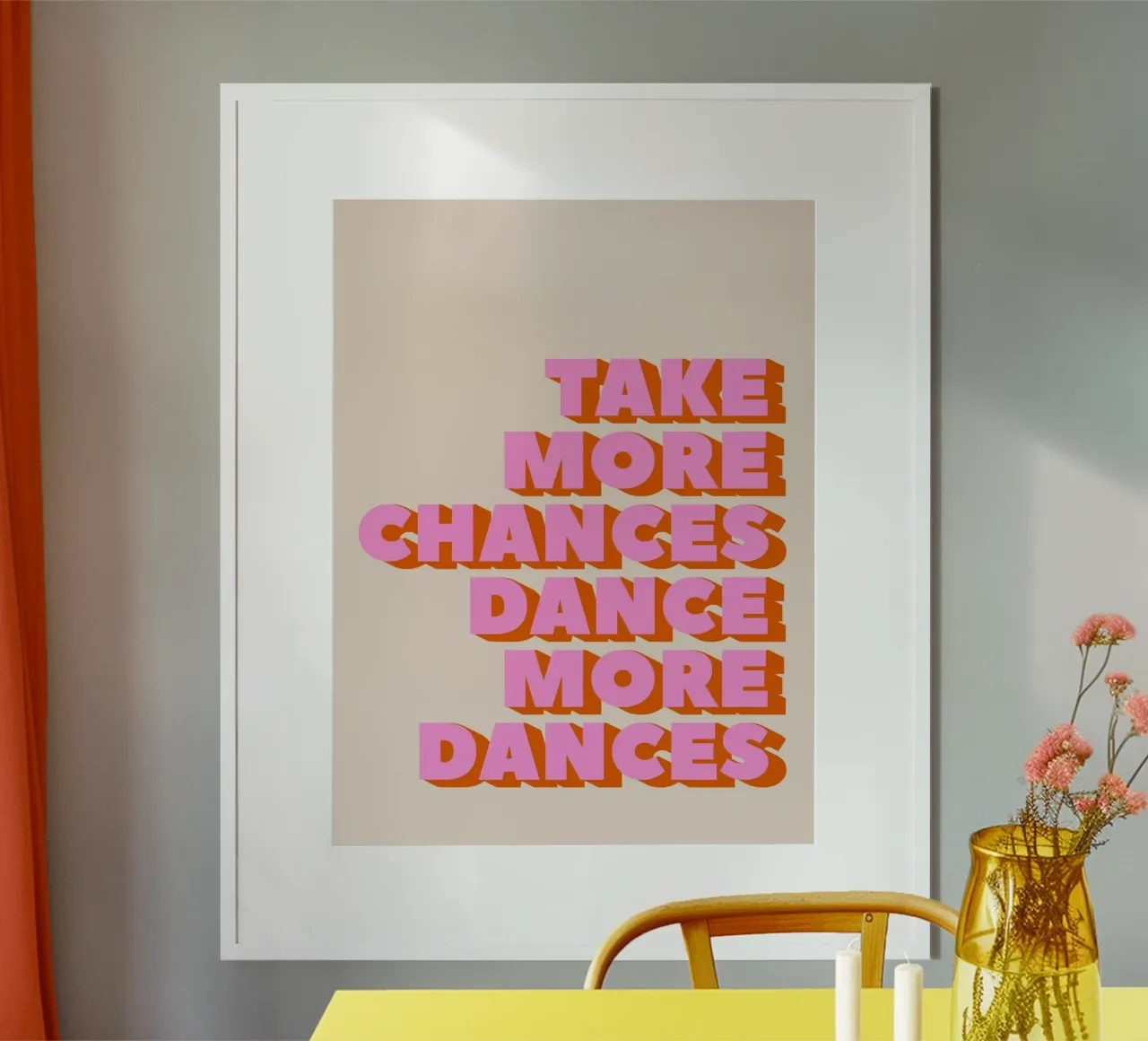 Pink Take More Chances Dance More Dances Typography hahnemühle de showmemars