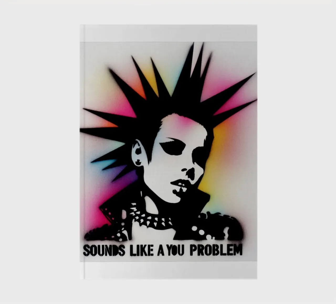 sounds like a you problem – Stencil, Graffiti & Streetart notitieboek van STAN Z.