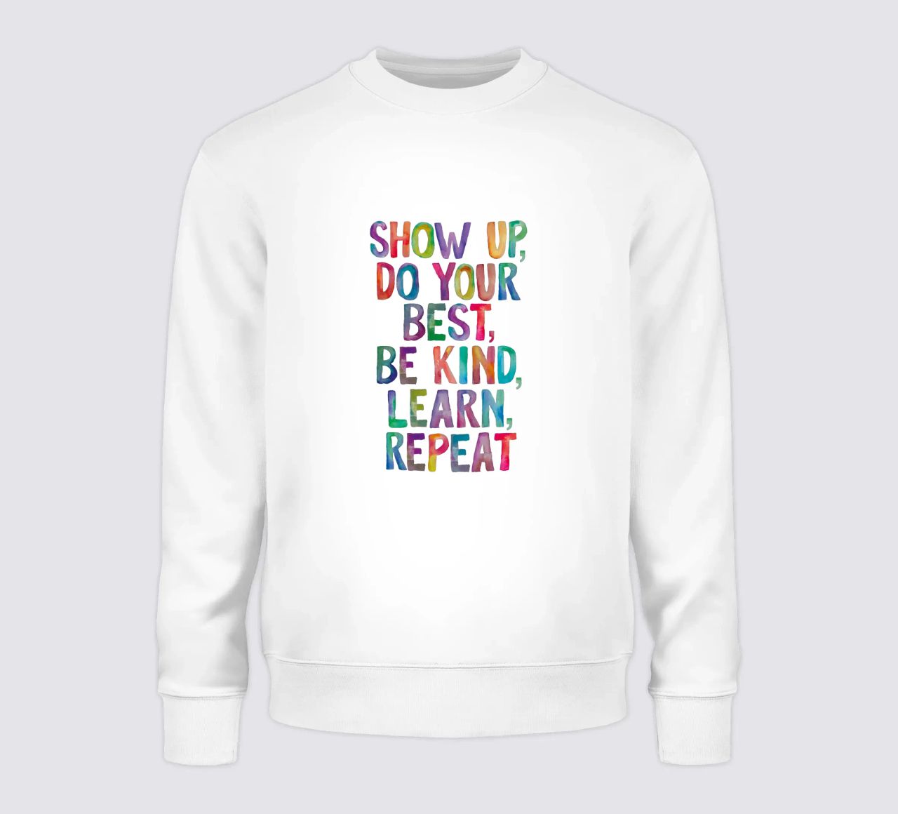 Show Up Do Your Best Be Kind Learn Repeat Rainbow Tipografía sudadera de THE MOTIVATED TYPE