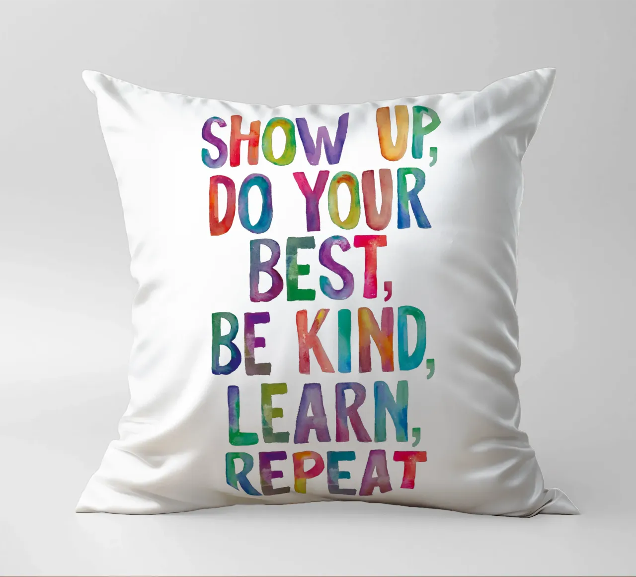 Show Up Do Your Best Be Kind Learn Repeat Rainbow Typography decorative cushion by THE MOTIVATED TYPE