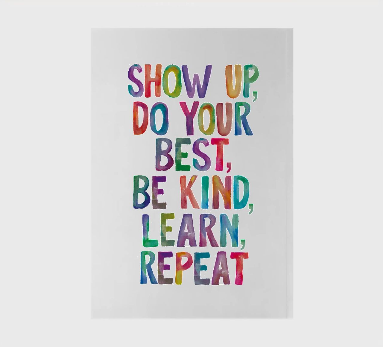 Show Up Do Your Best Be Kind Learn Repeat Rainbow Typography notebook by THE MOTIVATED TYPE