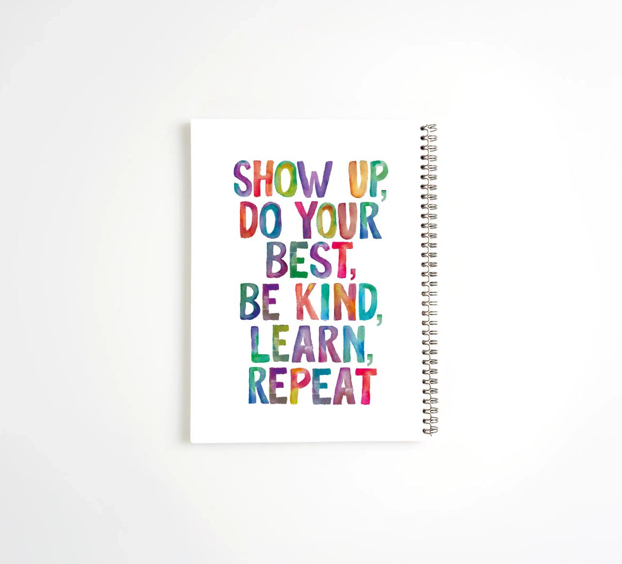 Show Up Do Your Best Be Kind Learn Repeat Rainbow Typography spiral notebook by THE MOTIVATED TYPE