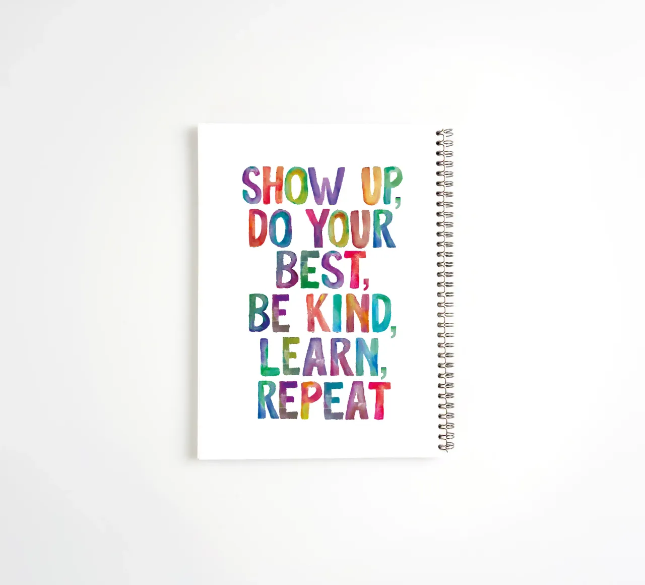 Show Up Do Your Best Be Kind Learn Repeat Rainbow Typography spiral notebook by THE MOTIVATED TYPE