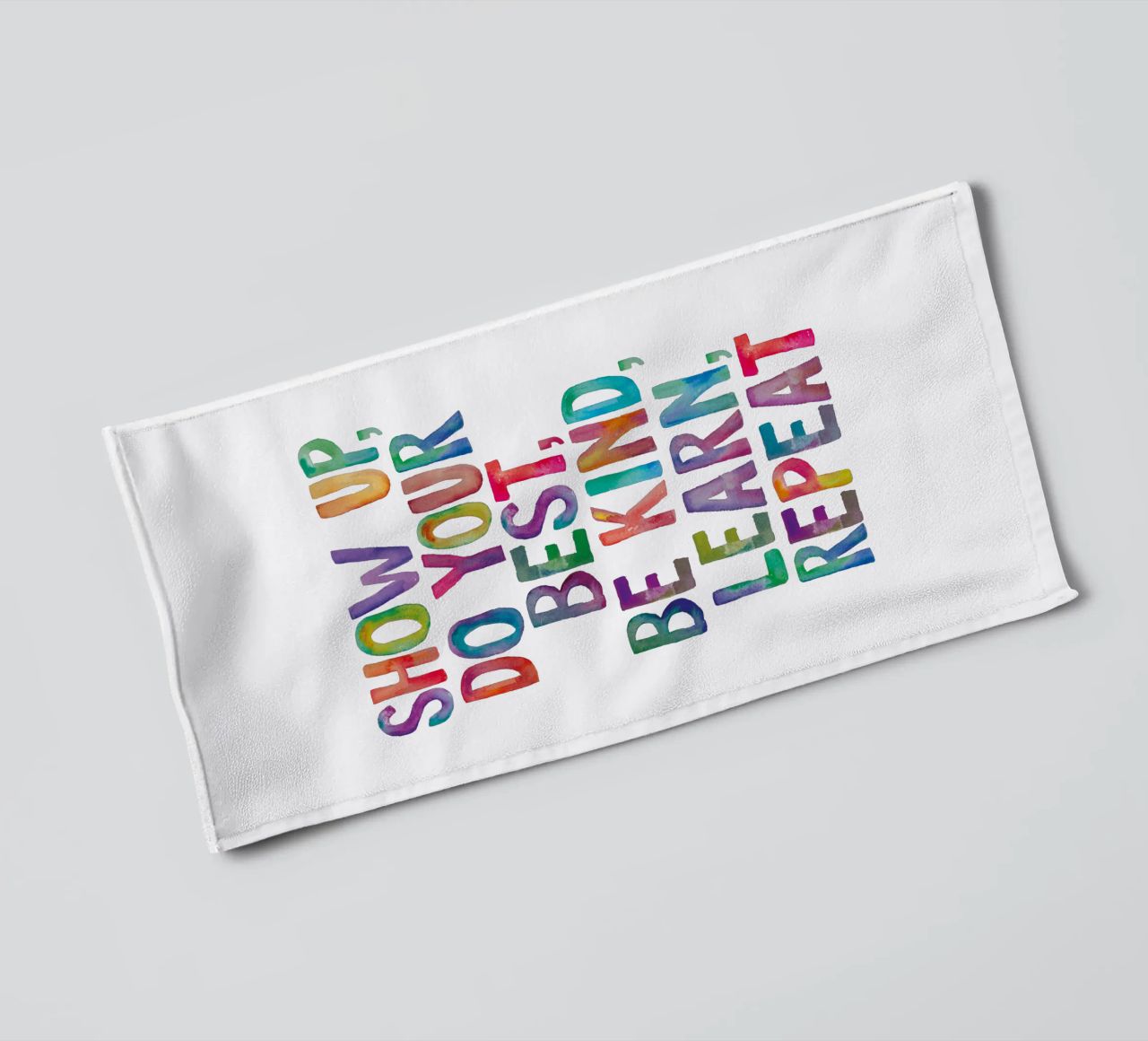 Show Up Do Your Best Be Kind Learn Repeat Rainbow Typography towel by THE MOTIVATED TYPE