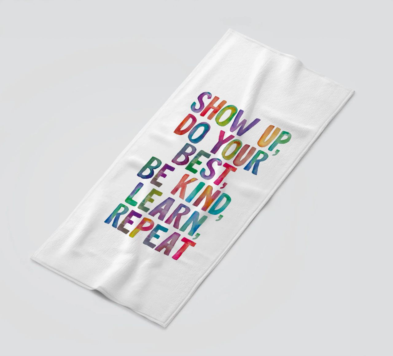 Show Up Do Your Best Be Kind Learn Repeat Rainbow Typography beach towel by THE MOTIVATED TYPE