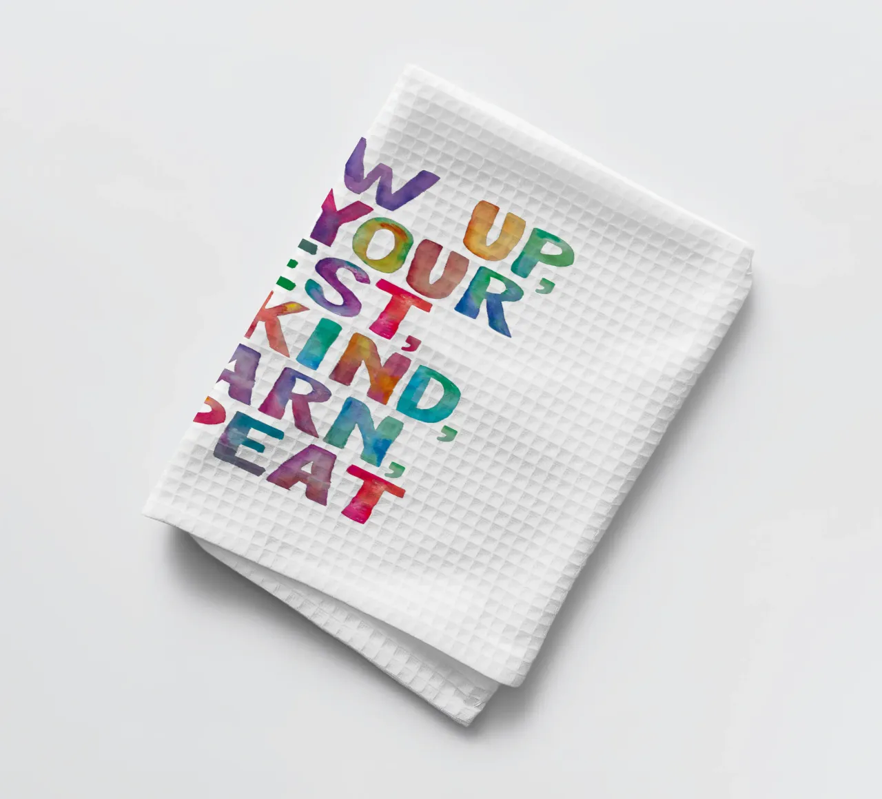Show Up Do Your Best Be Kind Learn Repeat Rainbow Typographie torchon de THE MOTIVATED TYPE