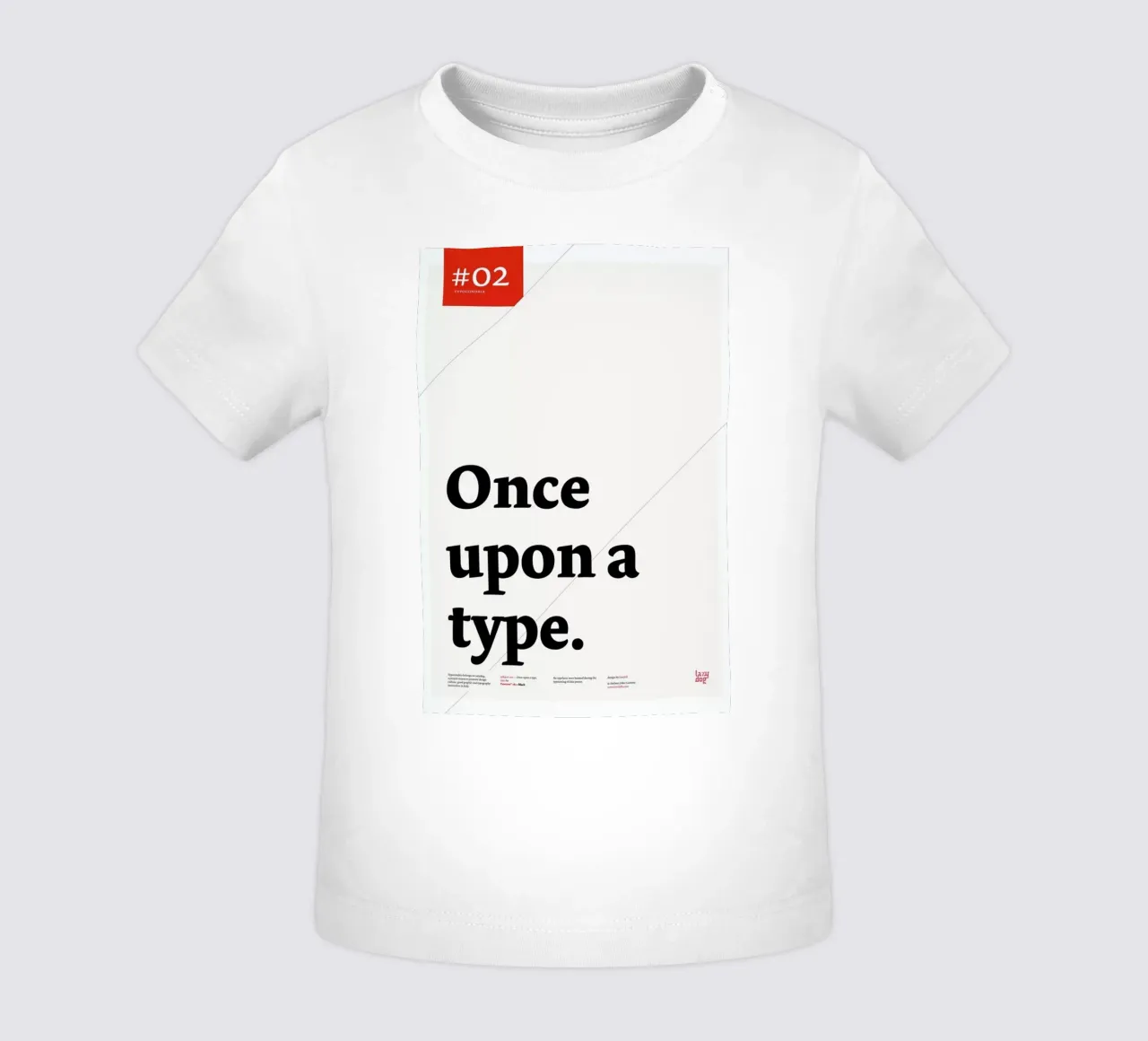 Once upon a type baby t-shirt by Stefano Joker Lionetti