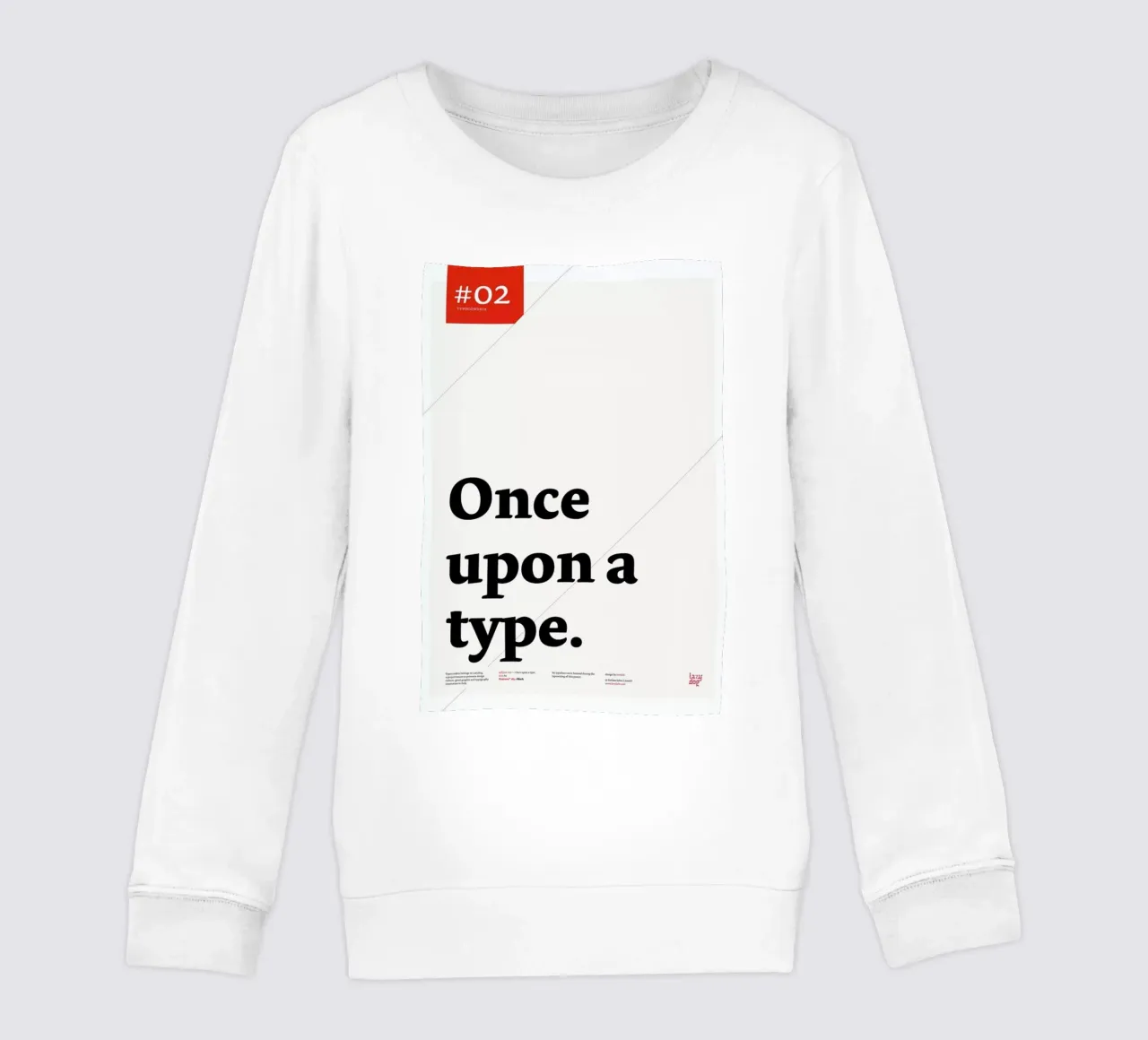 Once upon a type kids sweatshirt by Stefano Joker Lionetti