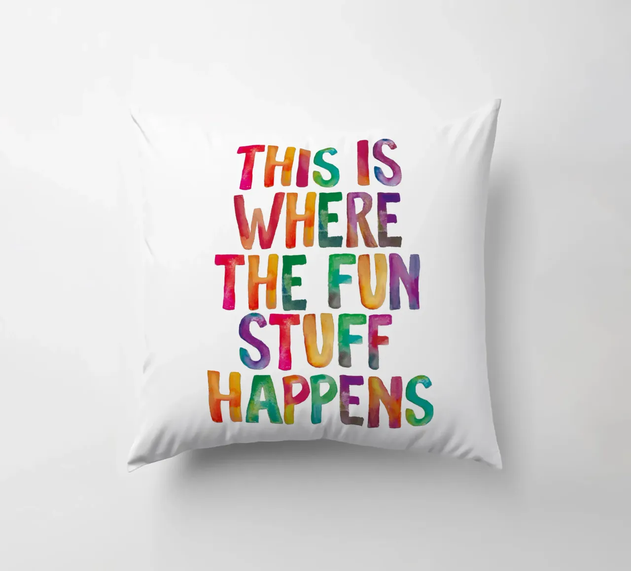This is Where the Fun Stuff Happens Rainbow Typography decorative cushion by THE MOTIVATED TYPE