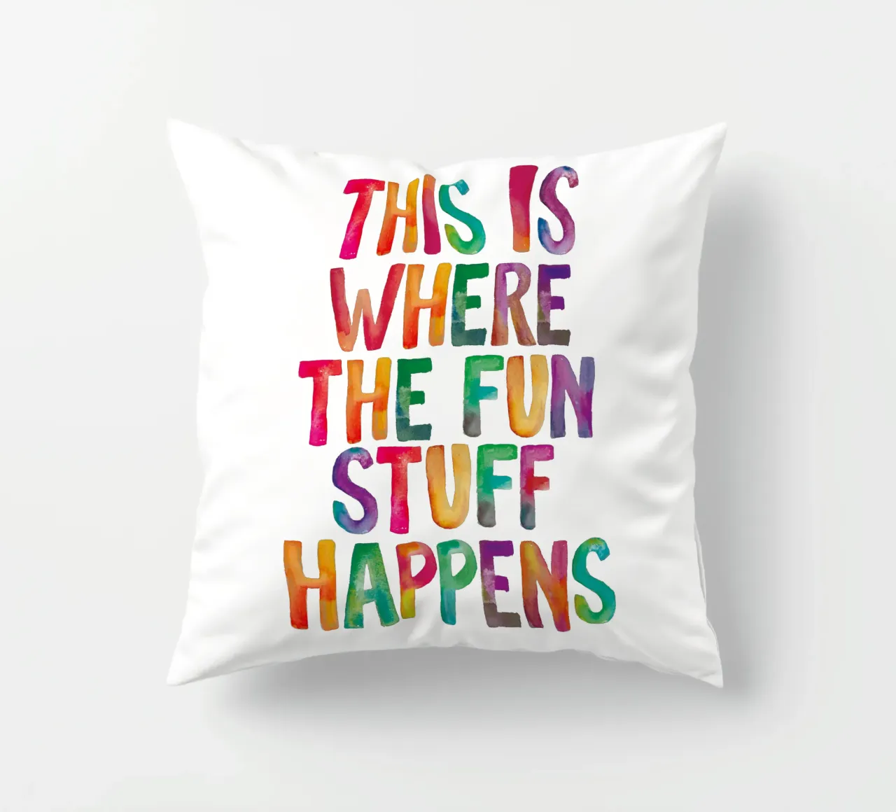 This is Where the Fun Stuff Happens Rainbow Typography decorative cushion by THE MOTIVATED TYPE