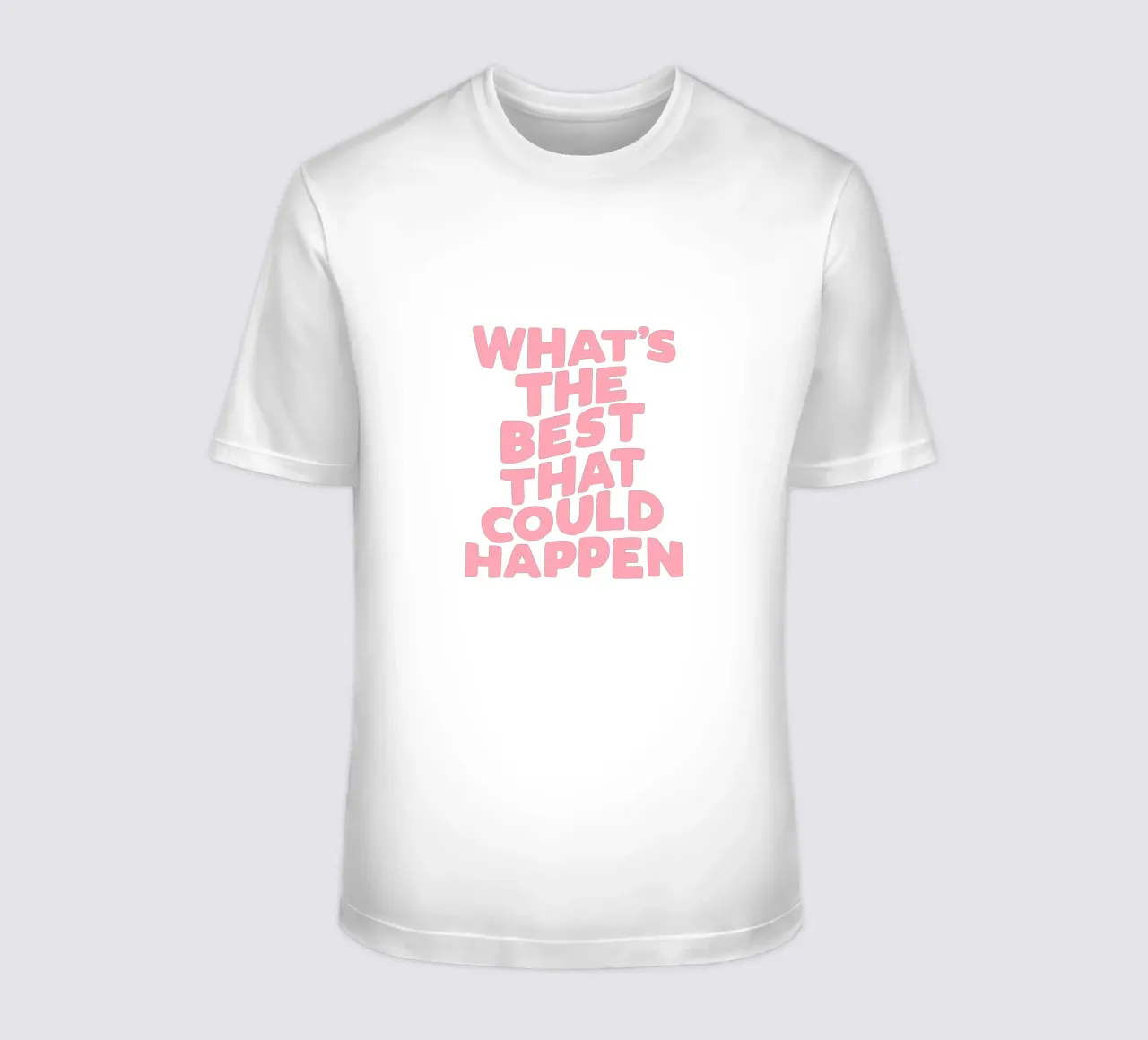 Typographie What's The Best That Could Happen en rose vert t-shirt de THE MOTIVATED TYPE