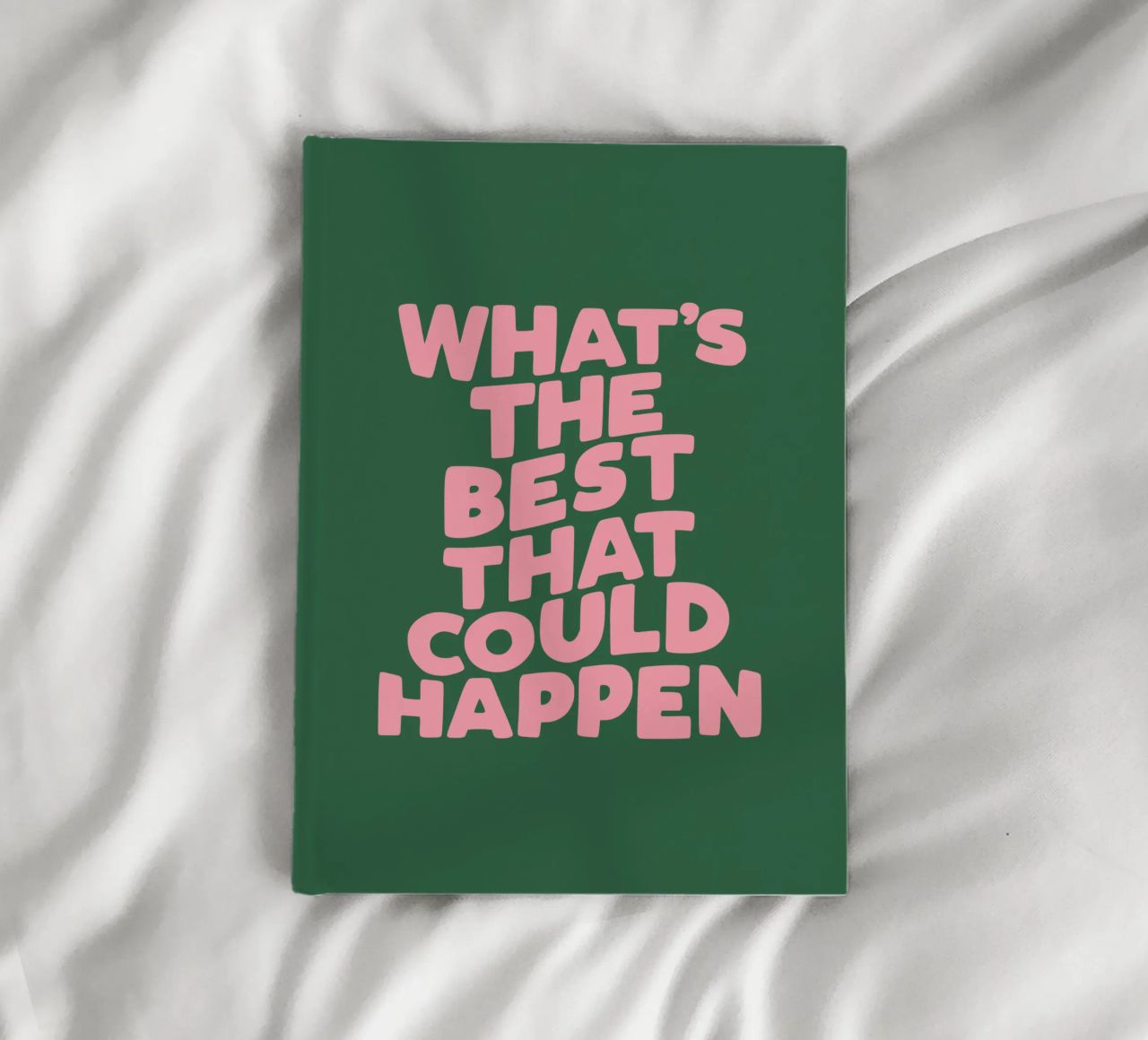 What's The Best That Could Happen Typography in Pink Green notebook by THE MOTIVATED TYPE