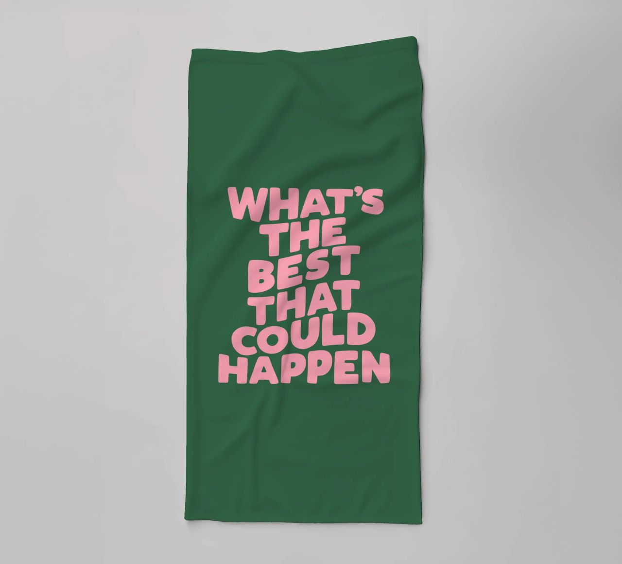 What's The Best That Could Happen Typography in Pink Green towel by THE MOTIVATED TYPE