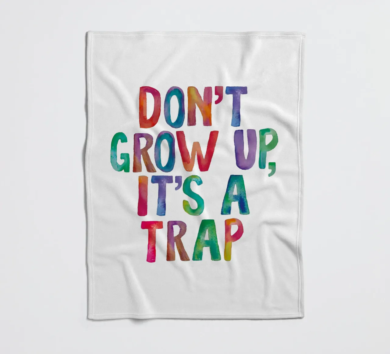 Non crescere è una trappola Design tipografico arcobaleno coperta in pile da THE MOTIVATED TYPE