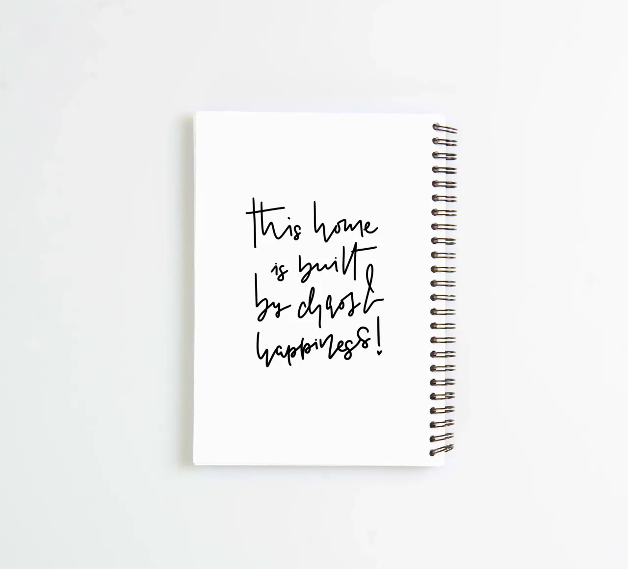 This home is built by chaos & happiness! spiral notebook by LIMITED EDITION LETTERS