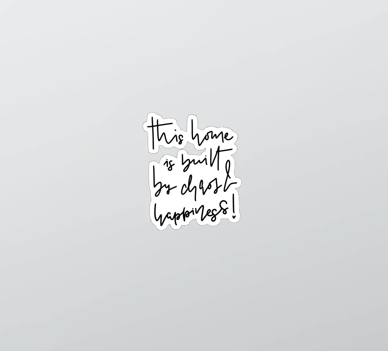 This home is built by chaos & happiness! pegatina de LIMITED EDITION LETTERS