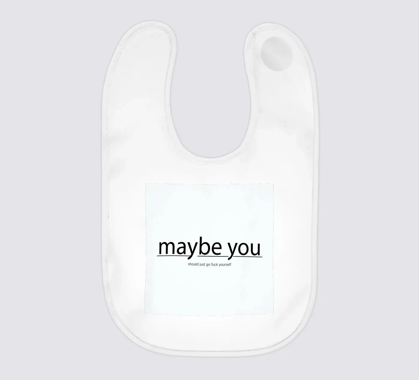Maybe you... Babylätzchen von Studio One